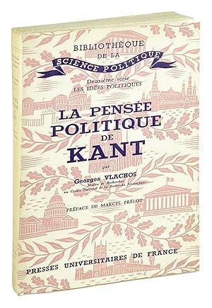 Imagen del vendedor de La Pensee Politique de Kant: Metaphysique de l'ordre et dialectique du progres a la venta por Capitol Hill Books, ABAA