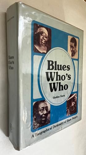 Imagen del vendedor de Blues Who's Who: A Biographical Dictionary of Blues Singers a la venta por BIBLIOPE by Calvello Books