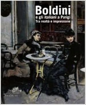 Imagen del vendedor de Boldini e gli italiani a Parigi. Tra realt e impressione. a la venta por FIRENZELIBRI SRL