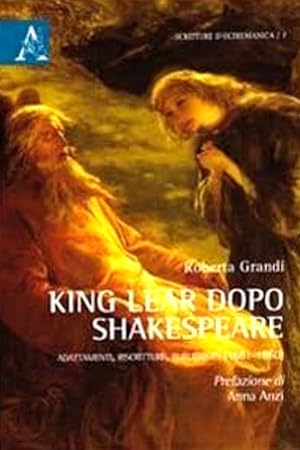 Bild des Verkufers fr King Lear dopo Shakespeare. Adattamenti, riscritture, Burlesques 1681-1860. zum Verkauf von FIRENZELIBRI SRL