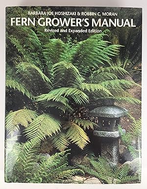 Seller image for Fern Grower's Manual: Revised and Expanded Edition for sale by The Curated Bookshelf