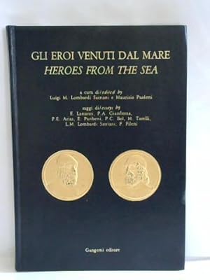 Bild des Verkufers fr Gli eroi venuti dal mare. Heroes from the sea zum Verkauf von Celler Versandantiquariat