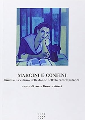 Seller image for Margini e confini. Studi sulla cultura delle donne nell'et contemporanea for sale by FIRENZELIBRI SRL