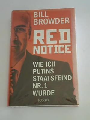 Bild des Verkufers fr Red Notice: Wie ich Putins Staatsfeind Nr. 1 wurde zum Verkauf von Celler Versandantiquariat