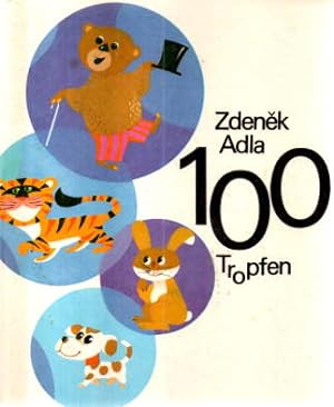 Seller image for 100 Tropfen. Geschichten, Rtsel, Denkaufgaben und Plaudereien in Bild und Text. for sale by Leonardu