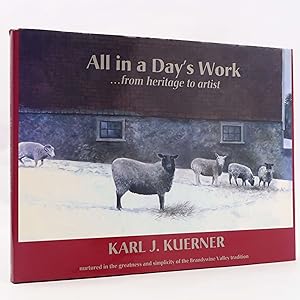 Bild des Verkufers fr All in a Day's Work.from heritage to artist by Karl J. Kuerner zum Verkauf von Neutral Balloon Books