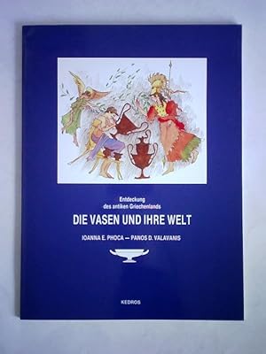 Immagine del venditore per Die Vasen und ihre Welt - Entdeckung des antiken Griechenlands venduto da Celler Versandantiquariat