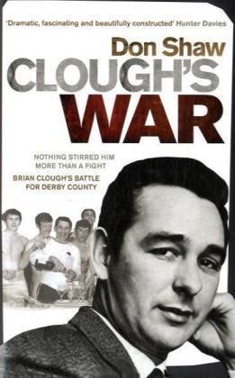 Seller image for Clough's War: Nothing Stirred Him More than a Fight Brian Cough's Battle for Derby County for sale by WeBuyBooks