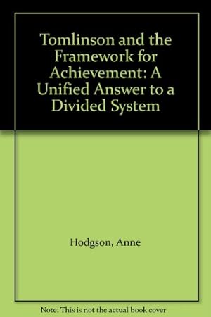 Seller image for Tomlinson and the Framework for Achievement: A Unified Answer to a Divided System for sale by WeBuyBooks