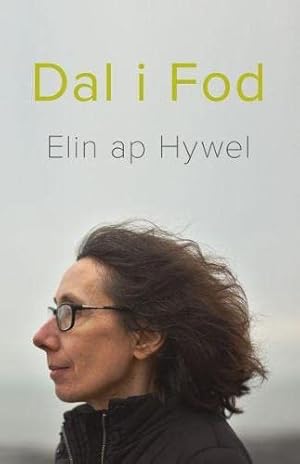 Seller image for Dal i Fod - Cerddi Elin Ap Hywel for sale by WeBuyBooks