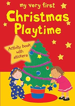 Bild des Verkufers fr My Very First Christmas Playtime: Activity book with stickers (My Very First Playtime) zum Verkauf von WeBuyBooks
