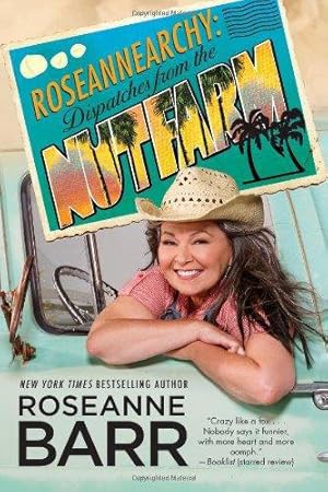 Seller image for Roseannearchy: Dispatches from the Nut Farm for sale by WeBuyBooks