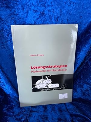 Bild des Verkufers fr Lsungsstrategien. Mathematik fr Nachdenker Mathematik fr Nachdenker zum Verkauf von Antiquariat Jochen Mohr -Books and Mohr-