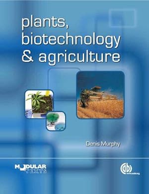 Bild des Verkufers fr Plants, Biotechnology and Agriculture (Modular Texts) zum Verkauf von WeBuyBooks