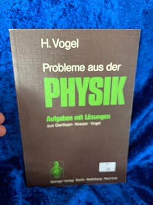 Seller image for Probleme aus der Physik: Aufgaben mit Lsungen Gerthsen-Kneser-Vogel for sale by Antiquariat Jochen Mohr -Books and Mohr-