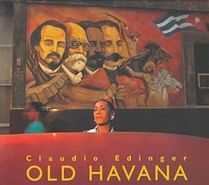 Imagen del vendedor de Claudio Edinger - Old Havana a la venta por WeBuyBooks