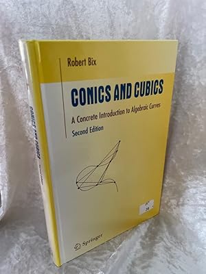 Seller image for Conics and Cubics: A Concrete Introduction to Algebraic Curves (Undergraduate Texts in Mathematics) A Concrete Introduction to Algebraic Curves for sale by Antiquariat Jochen Mohr -Books and Mohr-