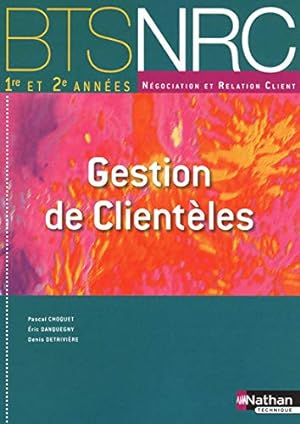 Seller image for Gestion de Clientles - BTS NRC 1re et 2e annes BTS NRC for sale by WeBuyBooks