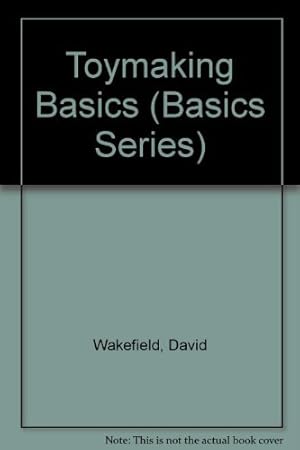 Bild des Verkufers fr BASICS TOYMAKING BASICS (Basics Series) zum Verkauf von WeBuyBooks