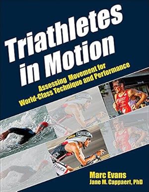 Bild des Verk�ufers f�r Triathletes in Motion zum Verkauf von WeBuyBooks