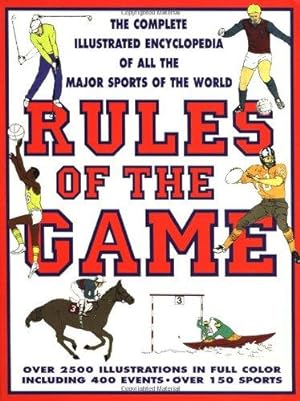 Seller image for Rules of the Game: The Complete Illustrated Encyclopedia of All the Sports of the World for sale by WeBuyBooks
