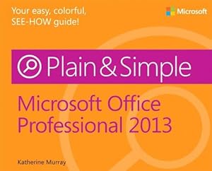 Bild des Verkufers fr Microsoft Office Professional 2013 Plain & Simple zum Verkauf von WeBuyBooks