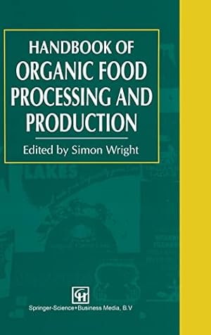 Immagine del venditore per Handbook of Organic Food Processing and Production venduto da WeBuyBooks