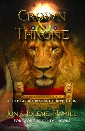 Bild des Verkufers fr Crown & Throne: A Field Guide to Spiritual Revolution zum Verkauf von WeBuyBooks