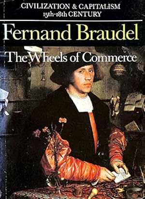 Image du vendeur pour The Wheels of Commerce: v. 2 (Civilization & capitalism 1400-1800) mis en vente par WeBuyBooks
