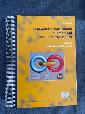 Seller image for Angewandte Mathematik mit Mathcad, Lehr- und Arbeitsbuch: Band 1: Einfhrung in Mathcad Band 1: Einfhrung in Mathcad for sale by Antiquariat Jochen Mohr -Books and Mohr-