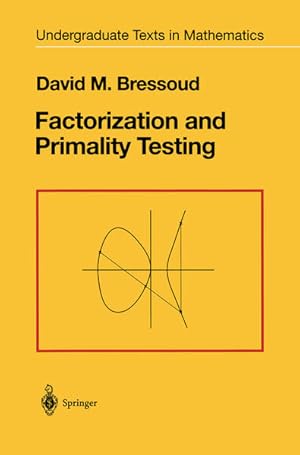 Immagine del venditore per Factorization and Primality Testing (Undergraduate Texts in Mathematics). venduto da Antiquariat Thomas Haker GmbH & Co. KG