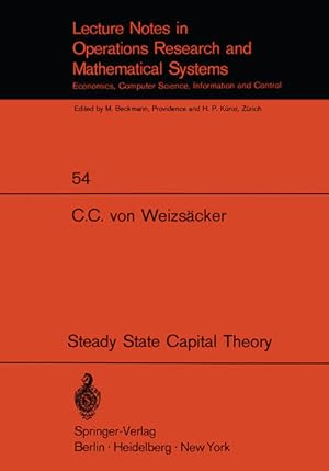 Seller image for Steady State Capital Theory. Lecture Notes in Operations Research and Mathematical Systems; Vol. 54. for sale by Antiquariat Thomas Haker GmbH & Co. KG