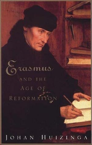 Bild des Verkufers fr Erasmus and the Age of Reformation zum Verkauf von WeBuyBooks