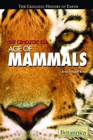 Bild des Verkufers fr The Cenozoic Era: Age of Mammals (The Geologic History of Earth) zum Verkauf von WeBuyBooks