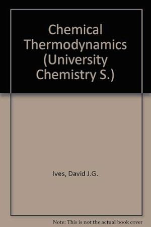 Seller image for Chemical Thermodynamics (University Chemistry S.) for sale by WeBuyBooks