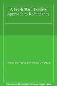 Seller image for A Fresh Start: Positive Approach to Redundancy for sale by WeBuyBooks