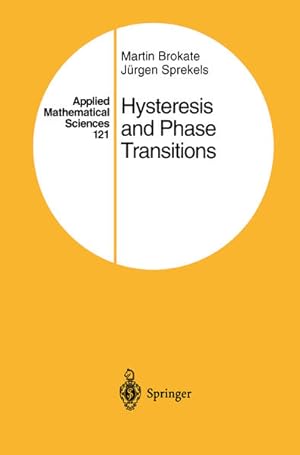 Seller image for Hysteresis and Phase Transitions (Applied Mathematical Sciences, Vol. 121). for sale by Antiquariat Thomas Haker GmbH & Co. KG