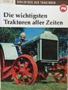 Bibliothek der Traktoren: Band 1: Die wichtigsten Traktoren aller Zeiten