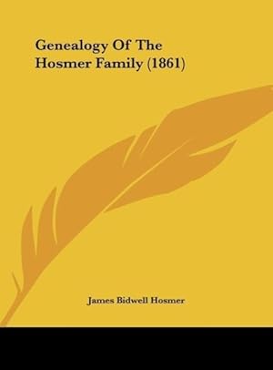 Bild des Verkufers fr Genealogy Of The Hosmer Family (1861) zum Verkauf von moluna