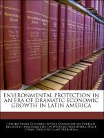 Bild des Verkufers fr Environmental Protection In An Era Of Dramatic Economic Growth In Latin America zum Verkauf von moluna