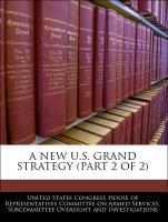 Seller image for A New U.S. Grand Strategy (PART 2 Of 2) for sale by moluna