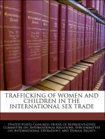 Bild des Verkufers fr Trafficking Of Women And Children In The International Sex Trade zum Verkauf von moluna