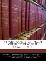 Bild des Verkufers fr Nepal: Transition From Crisis To Peaceful Democracy zum Verkauf von moluna