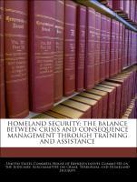 Image du vendeur pour Homeland Security: The Balance Between Crisis And Consequence Management Through Training And Assistance mis en vente par moluna