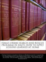 Seller image for Fema s Urban Search And Rescue Program In Haiti: How To Apply Lessons Learned At Home for sale by moluna