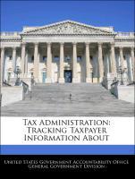 Seller image for Tax Administration: Tracking Taxpayer Information About for sale by moluna