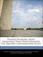 Seller image for Private Pensions: Most Employers That Offer Pensions Use Defined Contribution Plans for sale by moluna