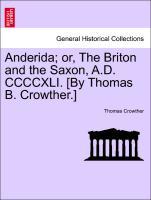 Bild des Verkufers fr Anderida or, The Briton and the Saxon, A.D. CCCCXLI. [By Thomas B. Crowther.] vol. III zum Verkauf von moluna