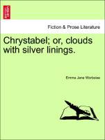 Image du vendeur pour Chrystabel or, clouds with silver linings. mis en vente par moluna