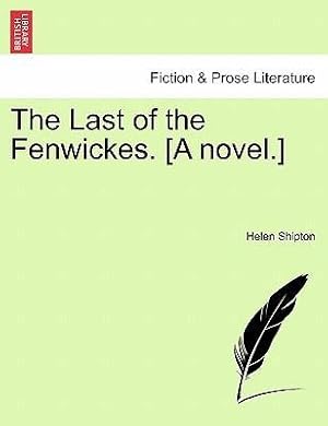 Bild des Verkufers fr The Last of the Fenwickes. [A novel.] VOL. III zum Verkauf von moluna